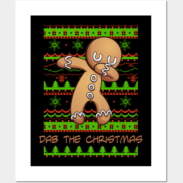 Christmas Dabbing Gingerbread Man - Dab Dance Slogan 1 Wall Art by EDDArt